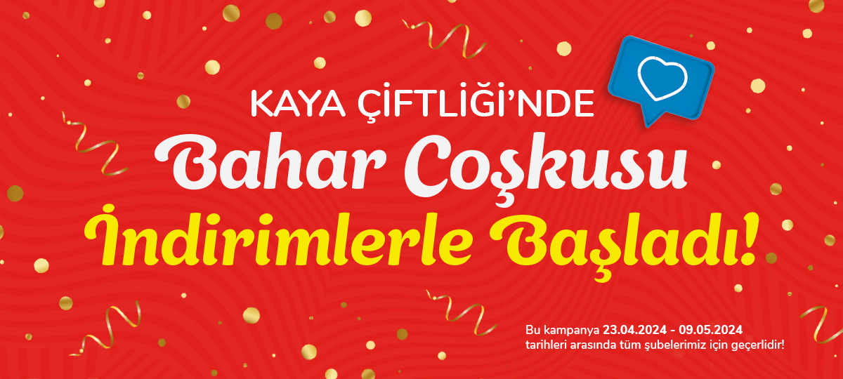 Kaya Çiftliği’nde Bahar Coşkusu İndirimlerle Başladı